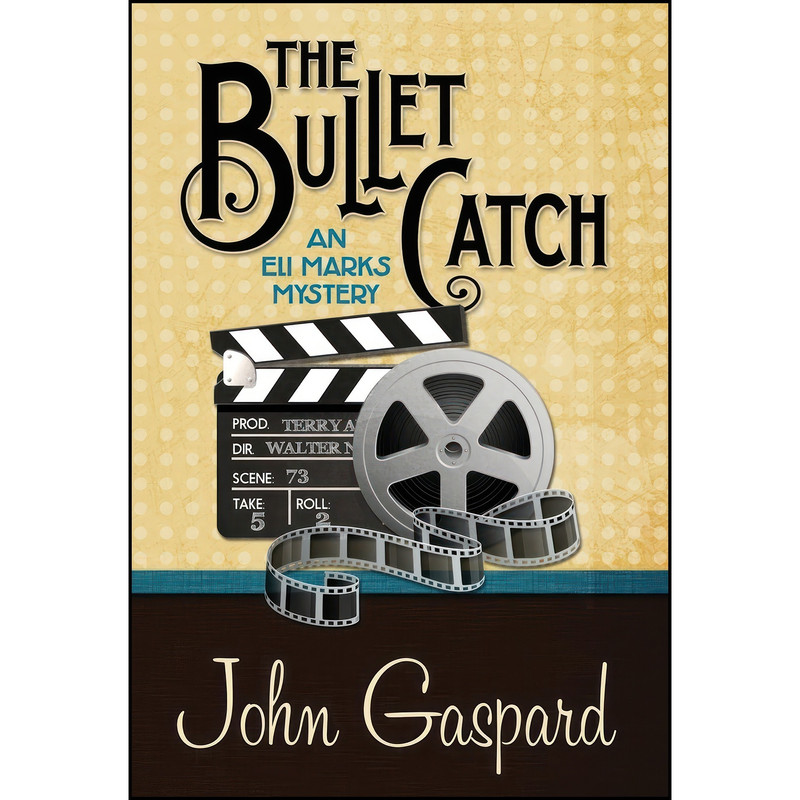 کتاب THE BULLET CATCH اثر John Gaspard انتشارات Henery Press