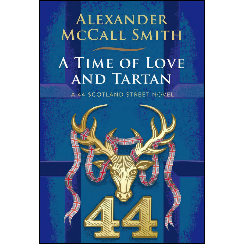 کتاب A Time of Love and Tartan اثر Alexander McCall Smith انتشارات Polygon An Imprint of Birlinn Limited کتاب A Time of Love and Tartan اثر Alexander McCall Smith انتشارات Polygon An Imprint of Birlinn Limited