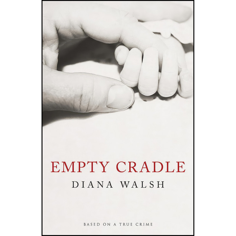 کتاب Empty Cradle اثر Diana Walsh انتشارات Dundurn کتاب Empty Cradle اثر Diana Walsh انتشارات Dundurn