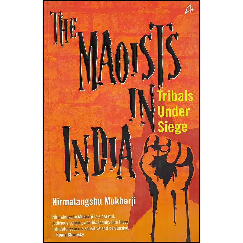 کتاب Maoists in India اثر Nirmalangshu Mukherji انتشارات Amaryllis