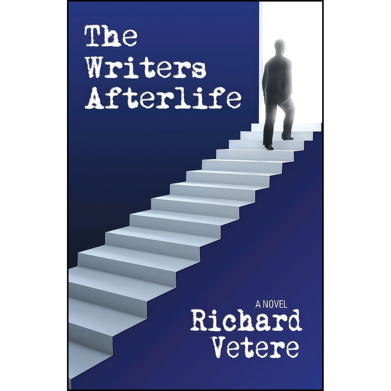 کتاب The Writers Afterlife اثر Richard Vetere انتشارات Three Rooms Press کتاب The Writers Afterlife اثر Richard Vetere انتشارات Three Rooms Press