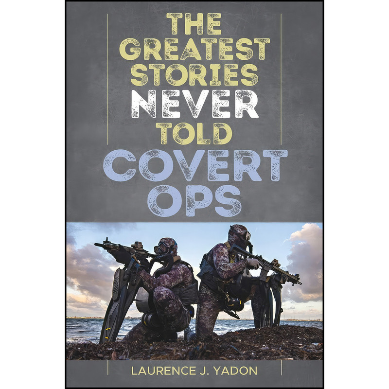 کتاب The Greatest Stories Never Told اثر Laurence Yadon انتشارات Lyons Press کتاب The Greatest Stories Never Told اثر Laurence Yadon انتشارات Lyons Press