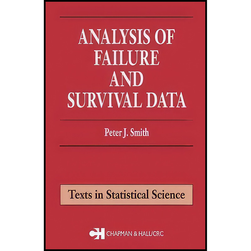 کتاب Analysis of Failure and Survival Data اثر Peter J. Smith انتشارات تازه ها کتاب Analysis of Failure and Survival Data اثر Peter J. Smith انتشارات تازه ها