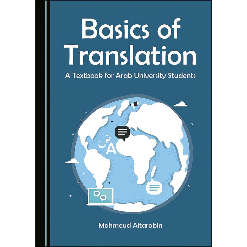 کتاب Basics of Translation اثر Mahmoud Altarabin انتشارات Cambridge Scholars Publishing کتاب Basics of Translation اثر Mahmoud Altarabin انتشارات Cambridge Scholars Publishing
