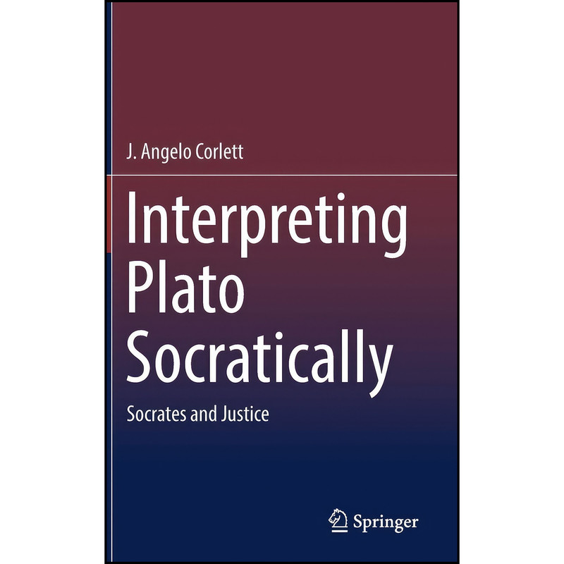 کتاب Interpreting Plato Socratically اثر J. Angelo Corlett انتشارات Springer