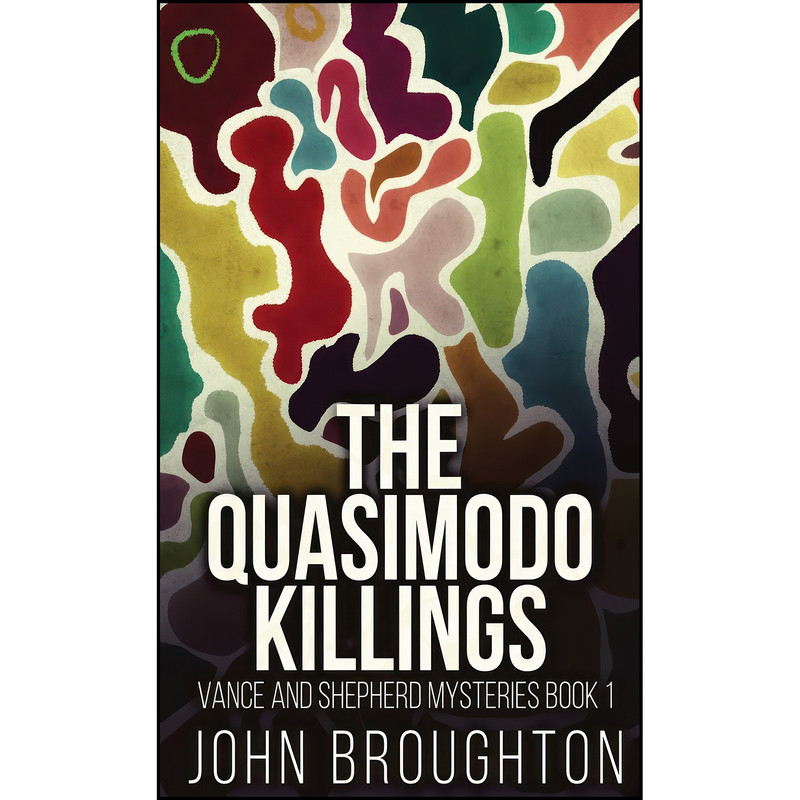 کتاب The Quasimodo Killings اثر John Broughton انتشارات Next Chapter