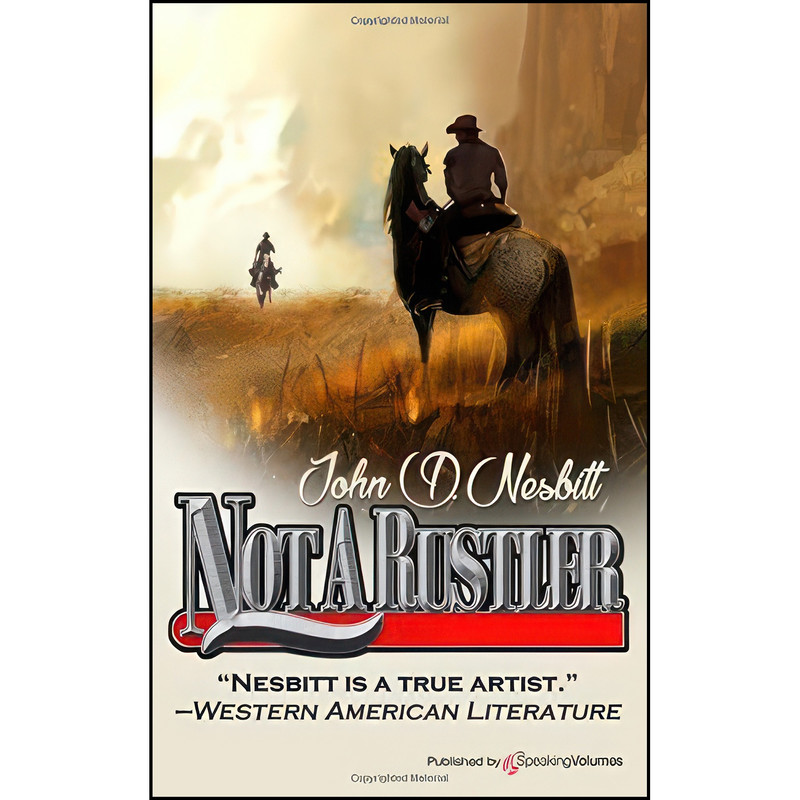 کتاب Not a Rustler اثر John D. Nesbitt انتشارات تازه ها کتاب Not a Rustler اثر John D. Nesbitt انتشارات تازه ها