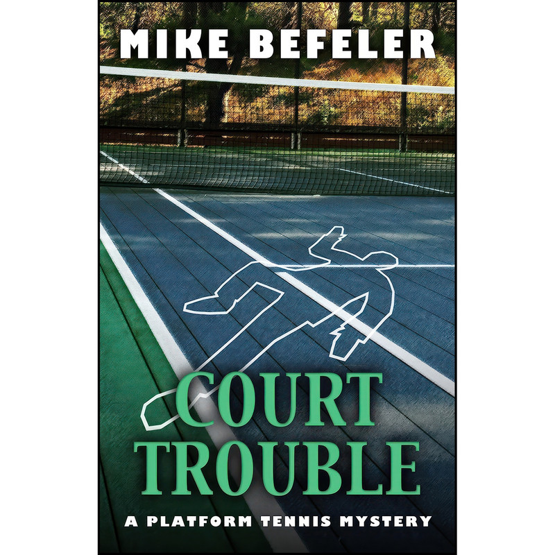 کتاب Court Trouble اثر Mike Befeler انتشارات Five Star Publishing