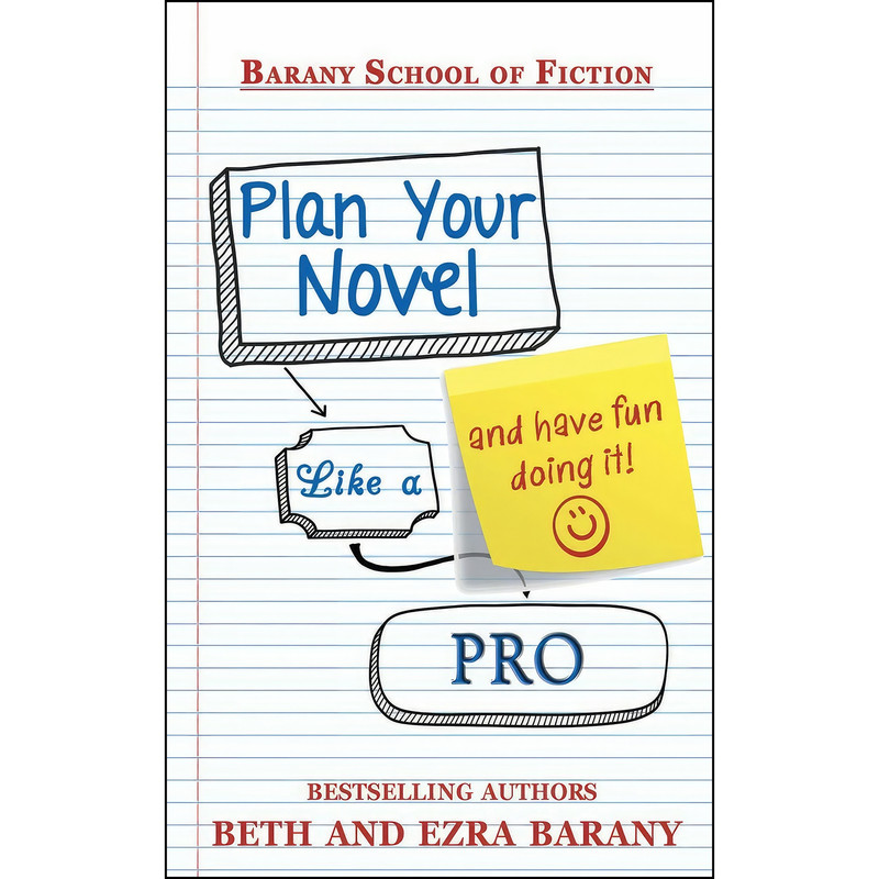 کتاب Plan Your Novel Like A Pro اثر Beth Barany and Ezra Barany انتشارات بله