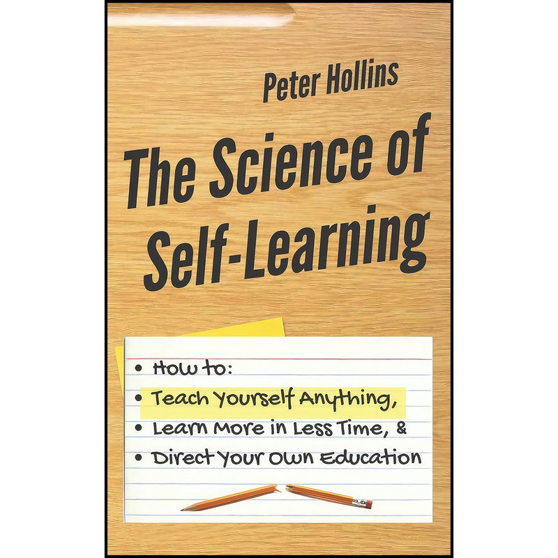 کتاب The Science of Self-Learning اثر Peter Hollins انتشارات بله