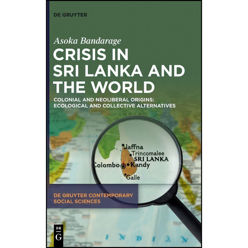 کتاب Crisis in Sri Lanka and the World اثر Asoka Bandarage انتشارات De Gruyter کتاب Crisis in Sri Lanka and the World اثر Asoka Bandarage انتشارات De Gruyter