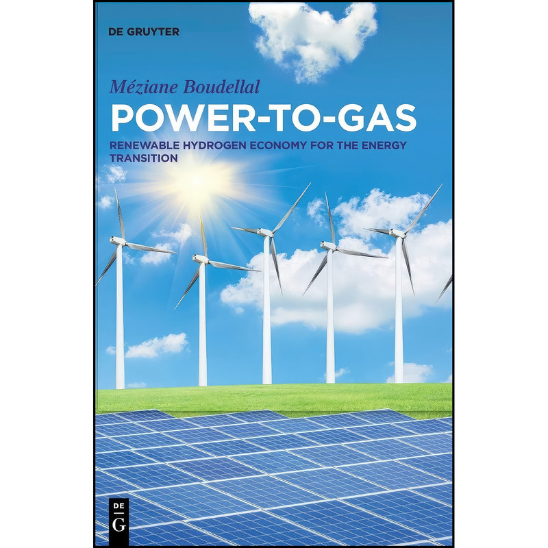 کتاب Power-to-Gas اثر Méziane Boudellal انتشارات De Gruyter کتاب Power-to-Gas اثر Méziane Boudellal انتشارات De Gruyter