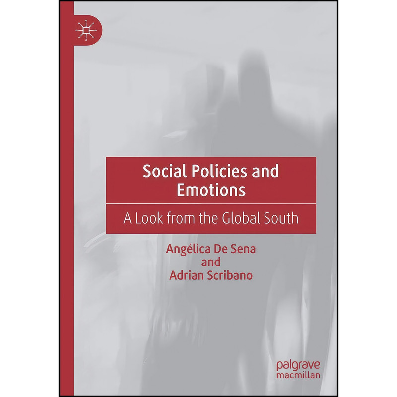 کتاب Social Policies and Emotions اثر جمعي از نويسندگان انتشارات Palgrave Macmillan