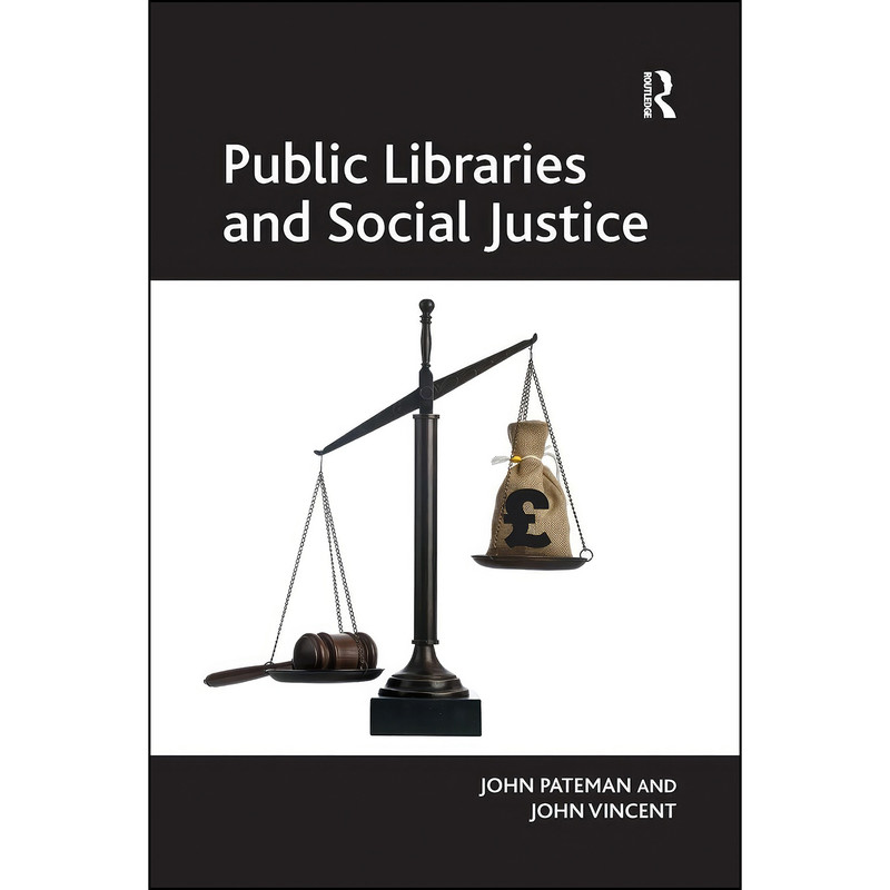 کتاب Public Libraries and Social Justice اثر John Pateman and John Vincent انتشارات بله کتاب Public Libraries and Social Justice اثر John Pateman and John Vincent انتشارات بله