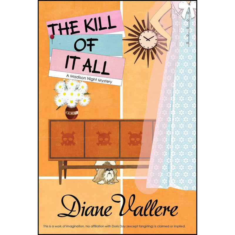 کتاب The Kill of It All اثر Diane Vallere انتشارات Polyester Press کتاب The Kill of It All اثر Diane Vallere انتشارات Polyester Press