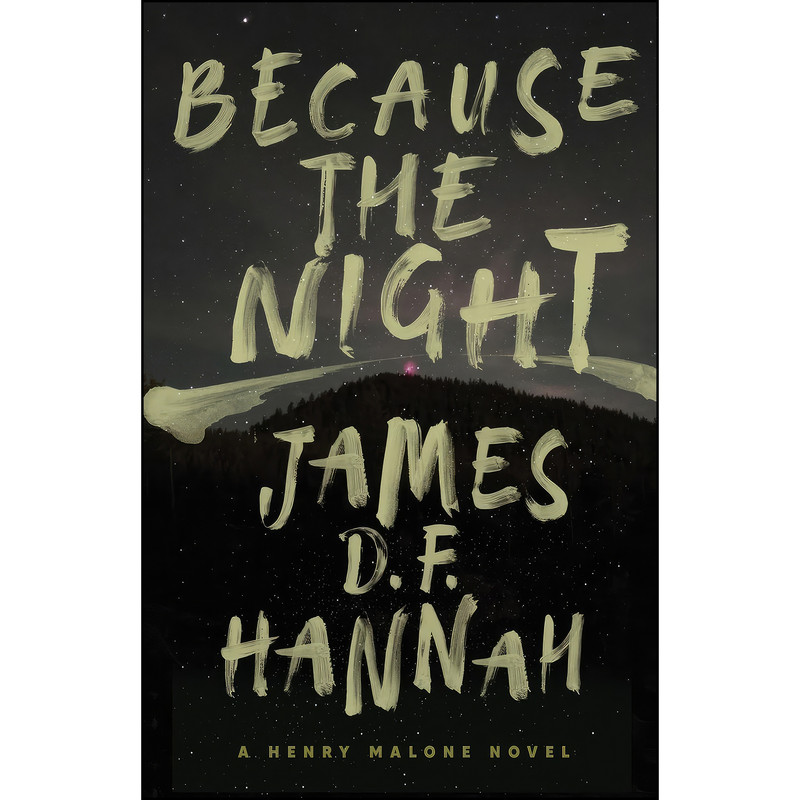 کتاب Because the Night اثر James D.F. Hannah انتشارات تازه ها کتاب Because the Night اثر James D.F. Hannah انتشارات تازه ها