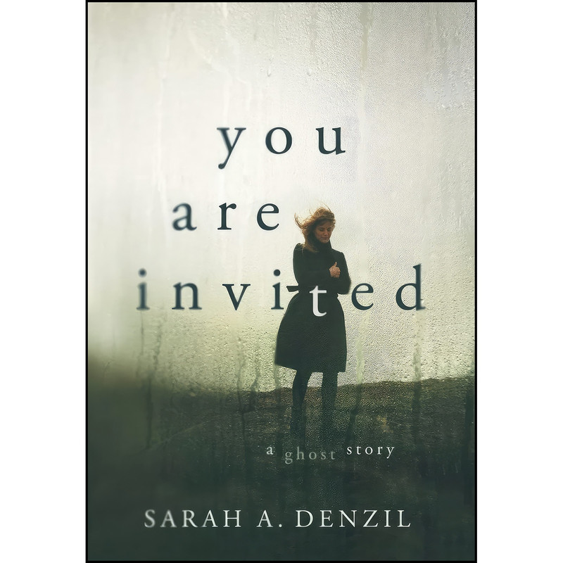 کتاب You Are Invited اثر Sarah A. Denzil انتشارات Sarah Dalton کتاب You Are Invited اثر Sarah A. Denzil انتشارات Sarah Dalton