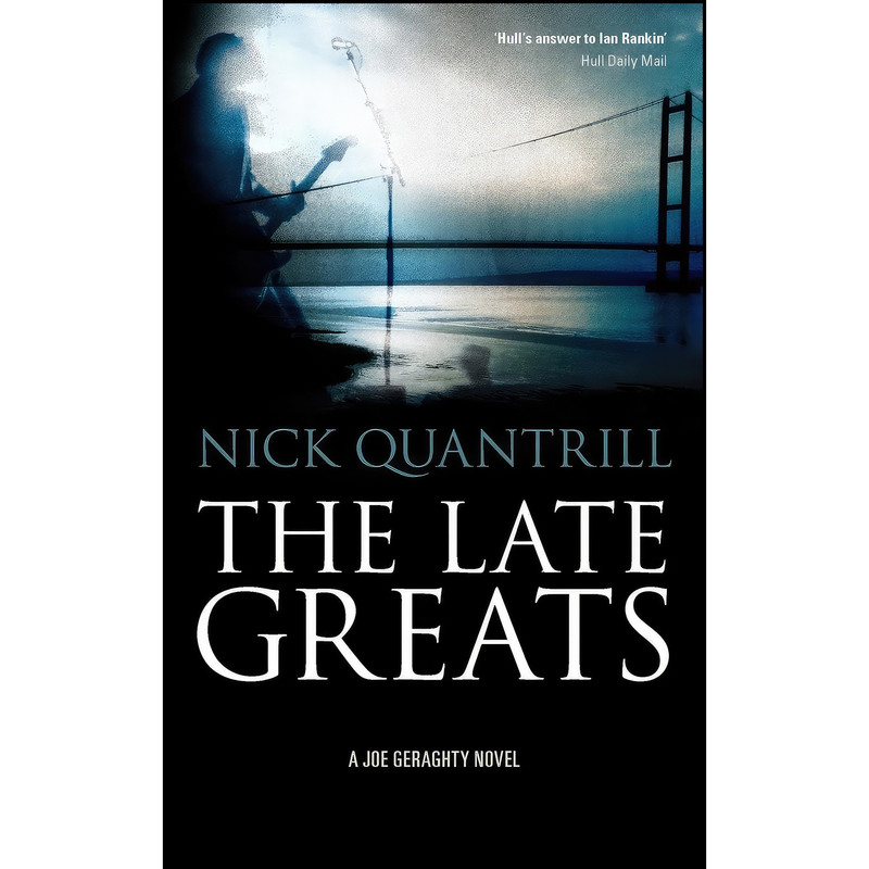 کتاب The Late Greats اثر Nick Quantrill انتشارات Caffeine Nights Publishing کتاب The Late Greats اثر Nick Quantrill انتشارات Caffeine Nights Publishing