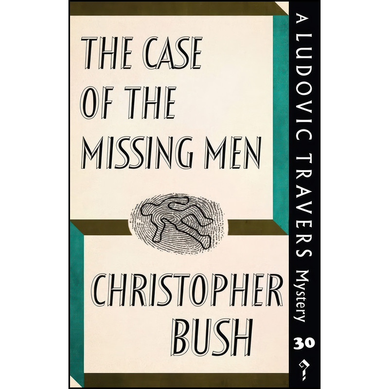 کتاب The Case of the Missing Men اثر Christopher Bush انتشارات تازه ها کتاب The Case of the Missing Men اثر Christopher Bush انتشارات تازه ها