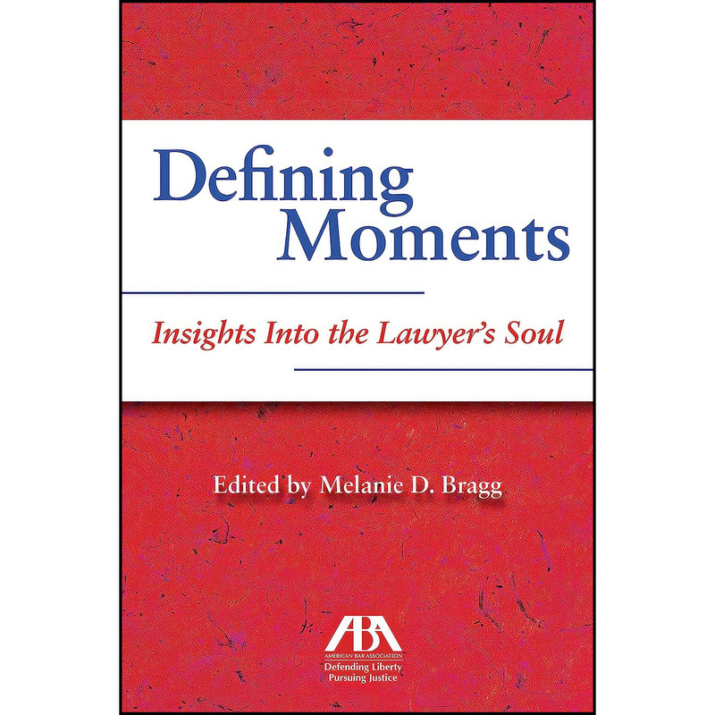 کتاب Defining Moments اثر Melanie Bragg انتشارات American Bar Association