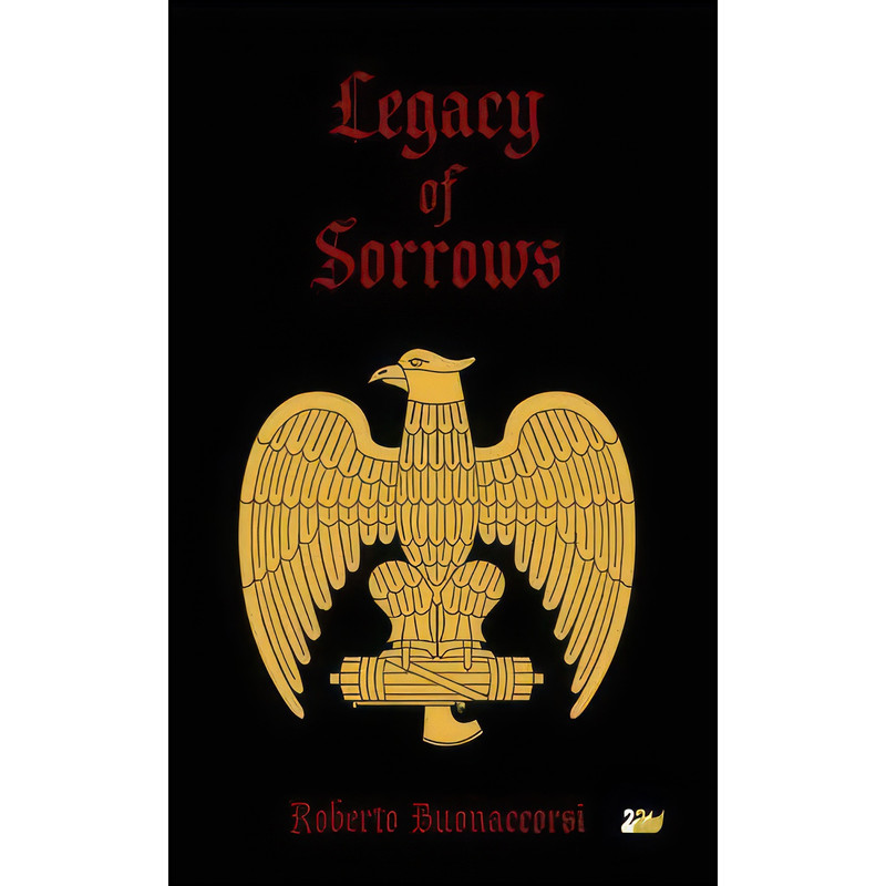 کتاب Legacy of Sorrows اثر Roberto Buonaccorsi انتشارات Thames River Press کتاب Legacy of Sorrows اثر Roberto Buonaccorsi انتشارات Thames River Press