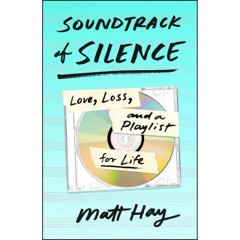 کتاب Soundtrack of Silence اثر Matt Hay انتشارات St. Martins Press کتاب Soundtrack of Silence اثر Matt Hay انتشارات St. Martins Press