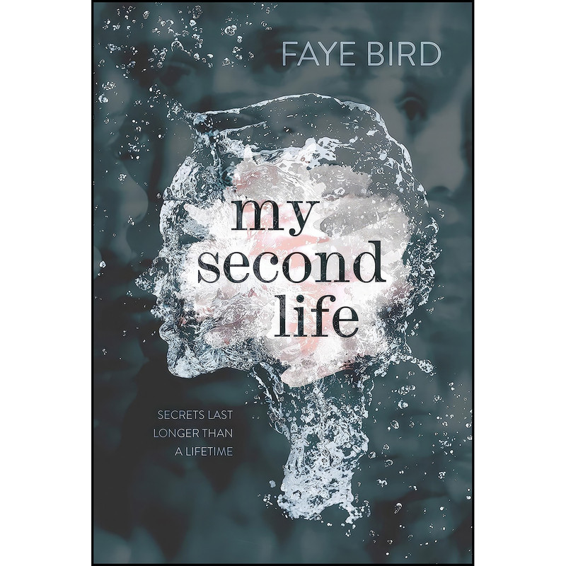 کتاب My Second Life اثر Faye Bird انتشارات Square Fish
