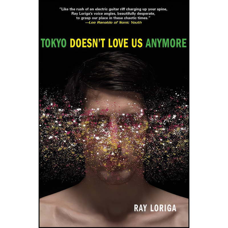 کتاب Tokyo Doesnt Love Us Anymore اثر Ray Loriga انتشارات Grove Press
