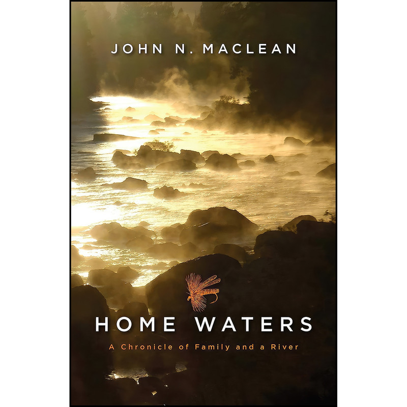 کتاب Home Waters اثر John N. Maclean انتشارات Custom House کتاب Home Waters اثر John N. Maclean انتشارات Custom House