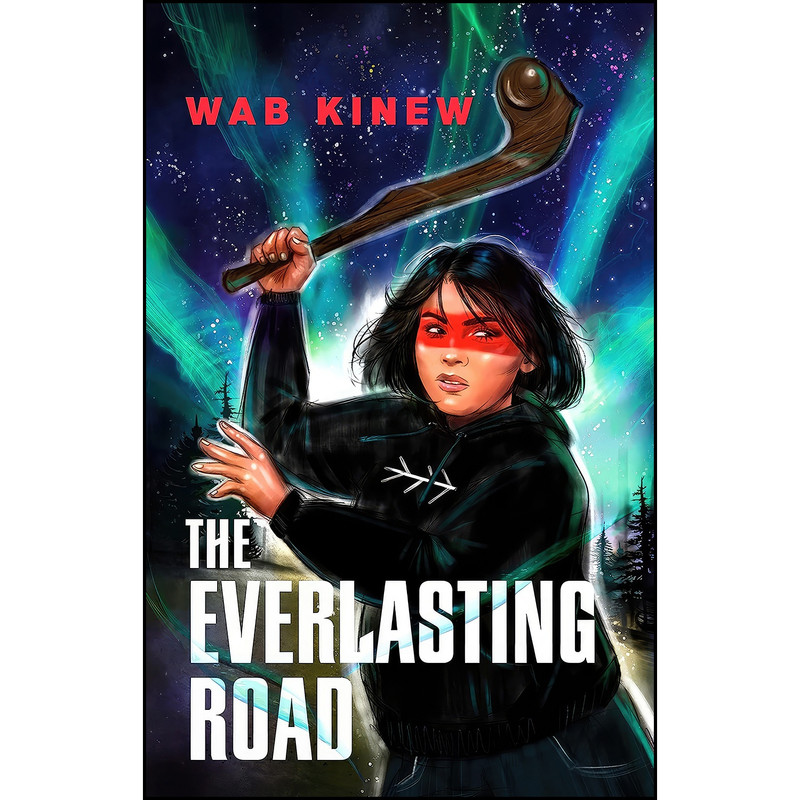 کتاب The Everlasting Road اثر Wab Kinew انتشارات Tundra Books کتاب The Everlasting Road اثر Wab Kinew انتشارات Tundra Books