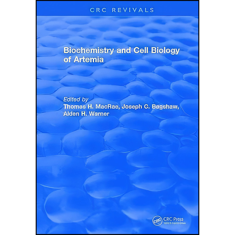 کتاب Biochemistry and Cell Biology of Artemia اثر Thomas H. MacRae انتشارات CRC Press کتاب Biochemistry and Cell Biology of Artemia اثر Thomas H. MacRae انتشارات CRC Press