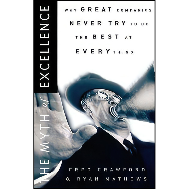 کتاب The Myth of Excellence اثر جمعي از نويسندگان انتشارات Crown Business کتاب The Myth of Excellence اثر جمعي از نويسندگان انتشارات Crown Business