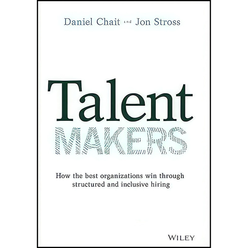 کتاب Talent Makers اثر Daniel Chait and Jon Stross انتشارات Wiley کتاب Talent Makers اثر Daniel Chait and Jon Stross انتشارات Wiley