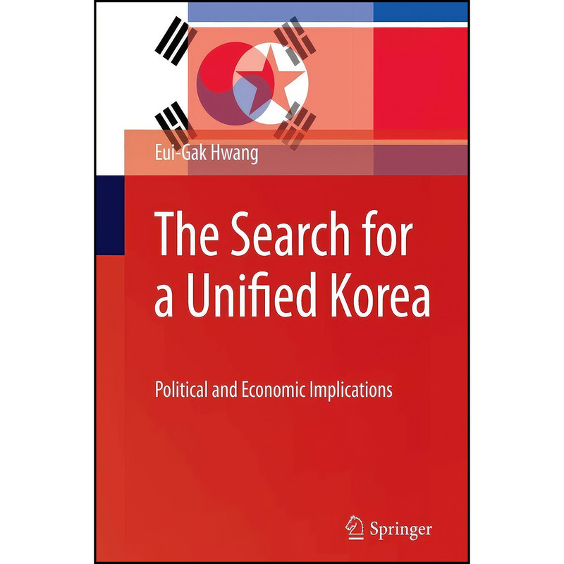 کتاب The Search for a Unified Korea اثر ui-gak Hwang انتشارات Springer کتاب The Search for a Unified Korea اثر ui-gak Hwang انتشارات Springer