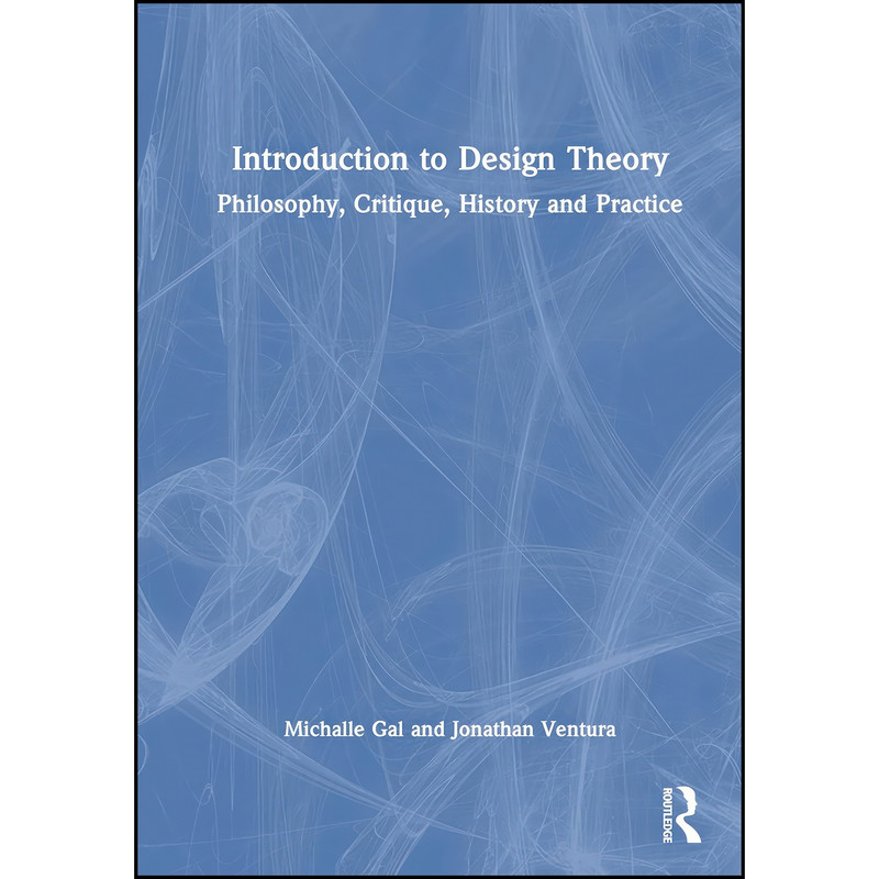کتاب Introduction to Design Theory اثر Michalle Gal and Jonathan Ventura انتشارات Routledge