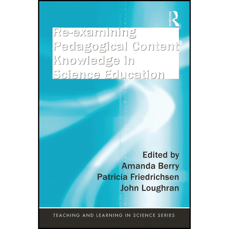 کتاب Re-examining Pedagogical Content Knowledge in Science Education اثر جمعي از نويسندگان انتشارات بله کتاب Re-examining Pedagogical Content Knowledge in Science Education اثر جمعي از نويسندگان انتشارات بله