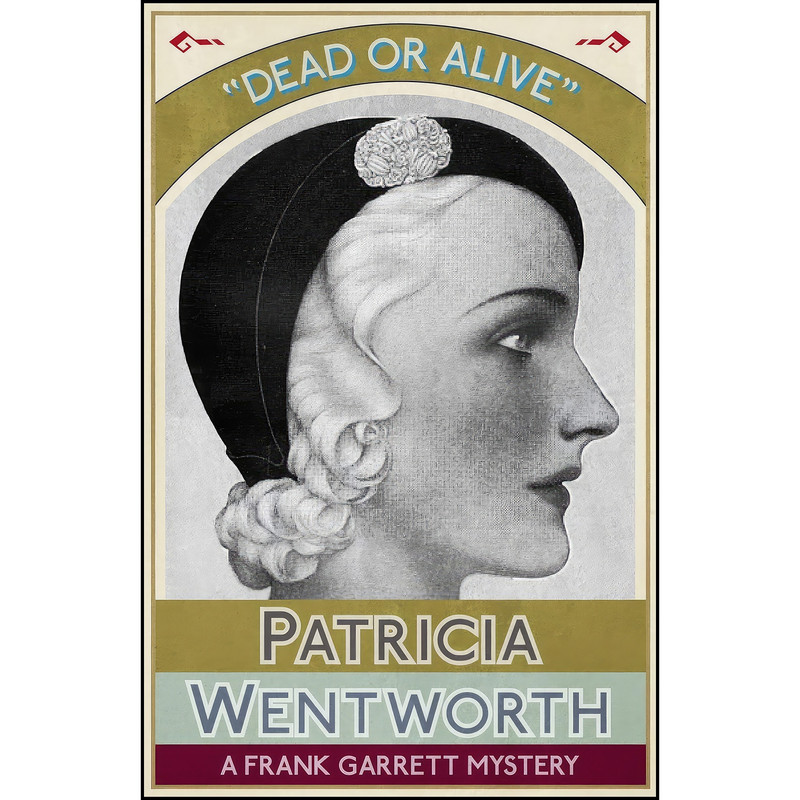 کتاب Dead or Alive اثر Patricia Wentworth انتشارات تازه ها