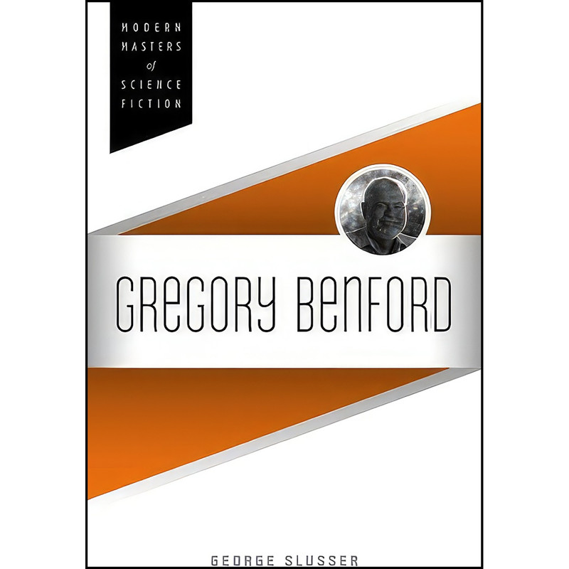کتاب Gregory Benford اثر George Slusser انتشارات University of Illinois Press کتاب Gregory Benford اثر George Slusser انتشارات University of Illinois Press