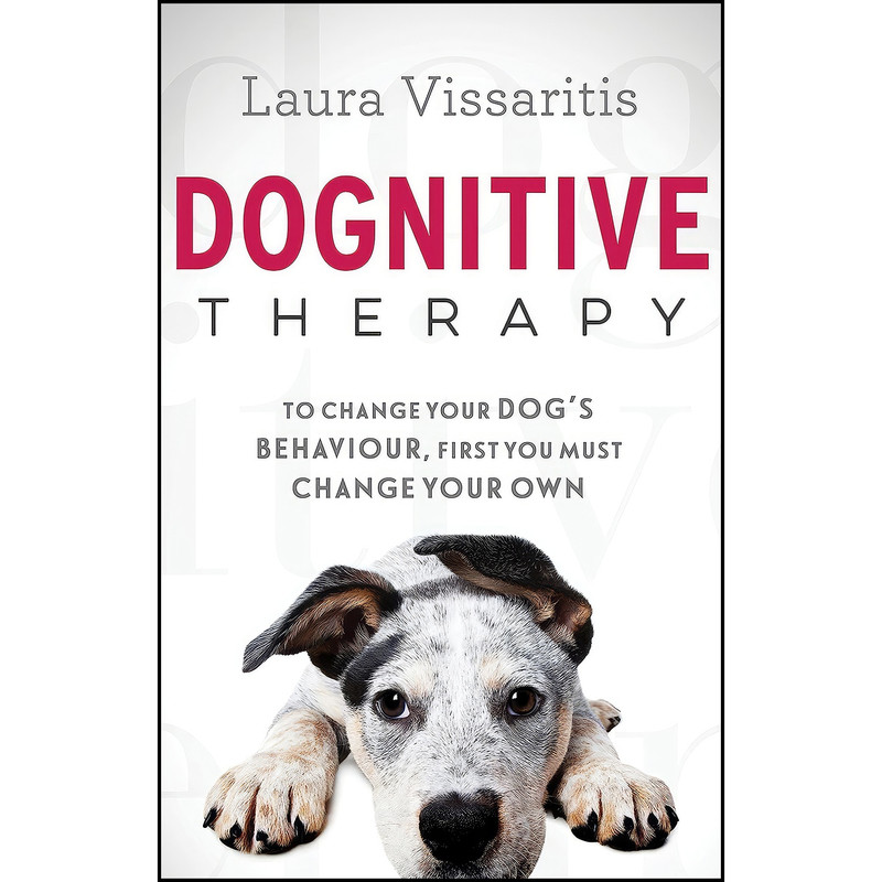 کتاب Dognitive Therapy اثر جمعي از نويسندگان انتشارات Michael Joseph کتاب Dognitive Therapy اثر جمعي از نويسندگان انتشارات Michael Joseph