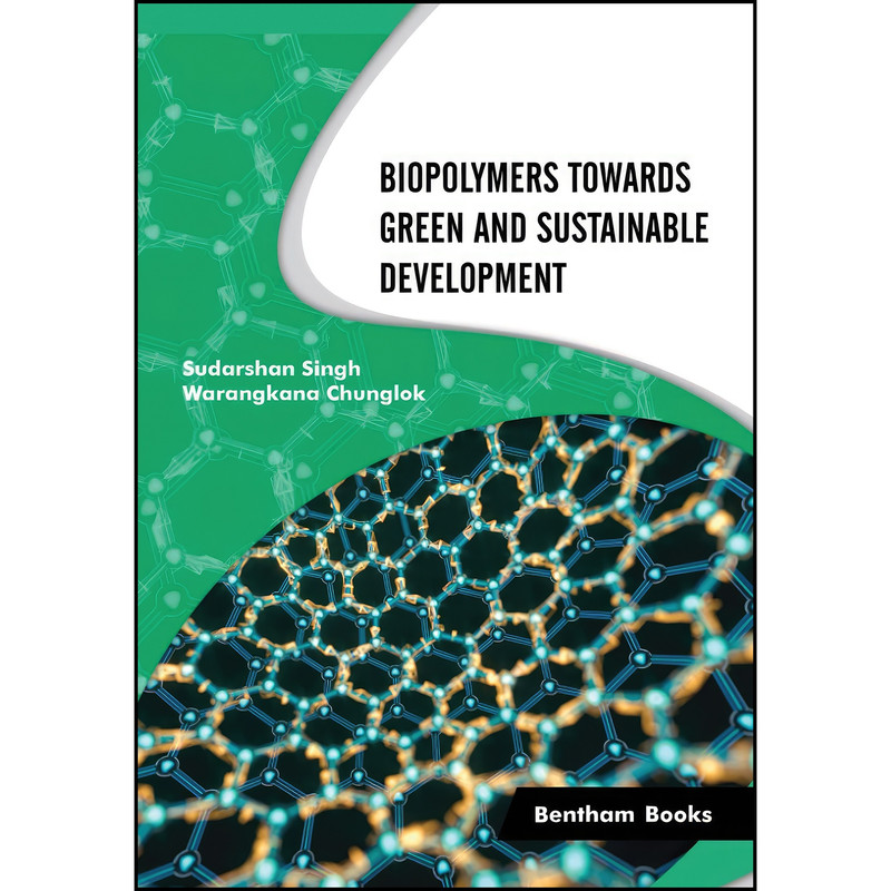 کتاب Biopolymers Towards Green and Sustainable Development اثر جمعي از نويسندگان انتشارات تازه ها کتاب Biopolymers Towards Green and Sustainable Development اثر جمعي از نويسندگان انتشارات تازه ها