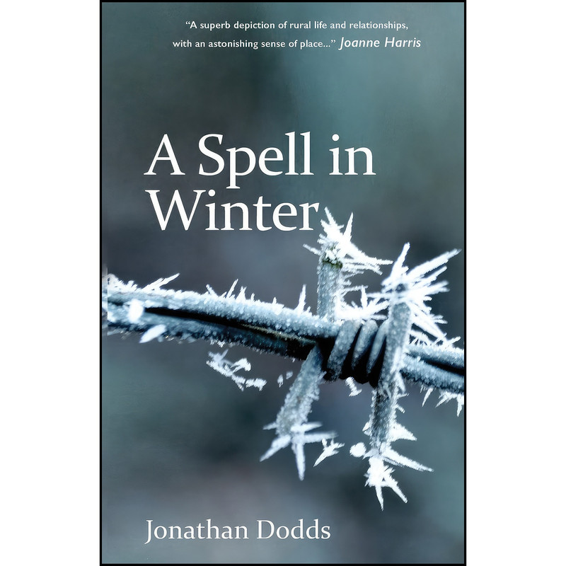 کتاب A Spell in Winter اثر Jonathan Dodds انتشارات Troubador Publishing Ltd کتاب A Spell in Winter اثر Jonathan Dodds انتشارات Troubador Publishing Ltd