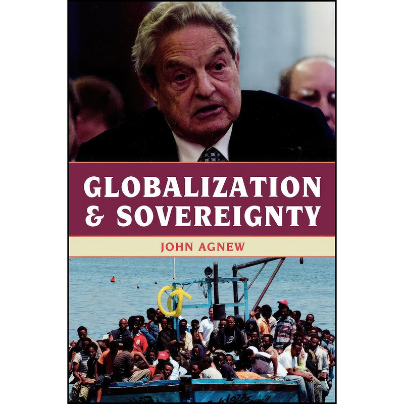 کتاب Globalization and Sovereignty اثر John A. Agnew انتشارات Rowman & Littlefield Publishers کتاب Globalization and Sovereignty اثر John A. Agnew انتشارات Rowman & Littlefield Publishers