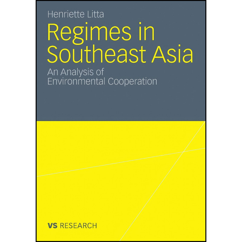 کتاب Regimes in Southeast Asia اثر Henriette Litta انتشارات تازه ها کتاب Regimes in Southeast Asia اثر Henriette Litta انتشارات تازه ها