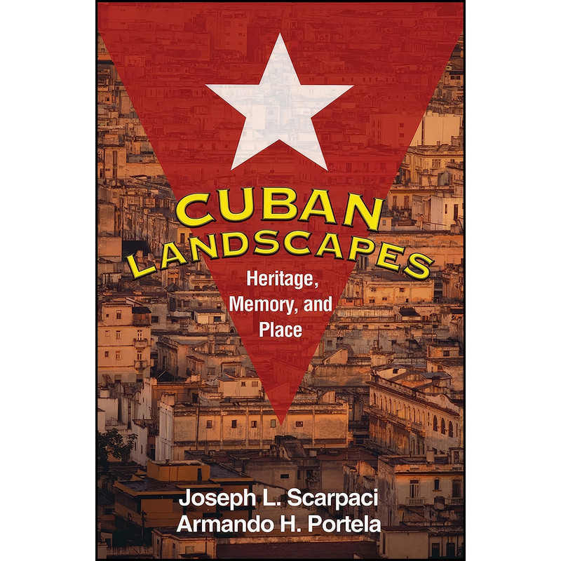 کتاب Cuban Landscapes اثر جمعي از نويسندگان انتشارات The Guilford Press کتاب Cuban Landscapes اثر جمعي از نويسندگان انتشارات The Guilford Press