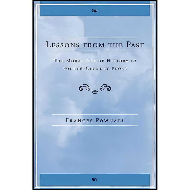 کتاب Lessons from the Past اثر Frances Pownall انتشارات University of Michigan Press