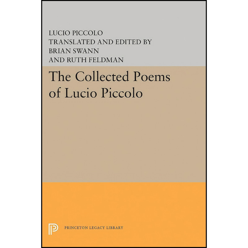 کتاب The Collected Poems of Lucio Piccolo اثر جمعي از نويسندگان انتشارات Princeton University Press