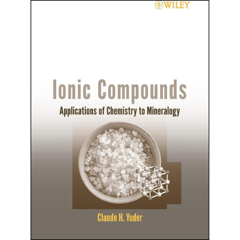 کتاب Ionic Compounds اثر Claude H. Yoder انتشارات Wiley-Interscience کتاب Ionic Compounds اثر Claude H. Yoder انتشارات Wiley-Interscience