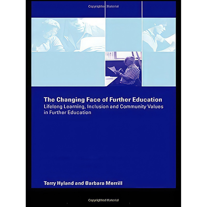 کتاب The Changing Face of Further Education اثر Terry Hyland and Barbara Merrill انتشارات Routledge کتاب The Changing Face of Further Education اثر Terry Hyland and Barbara Merrill انتشارات Routledge