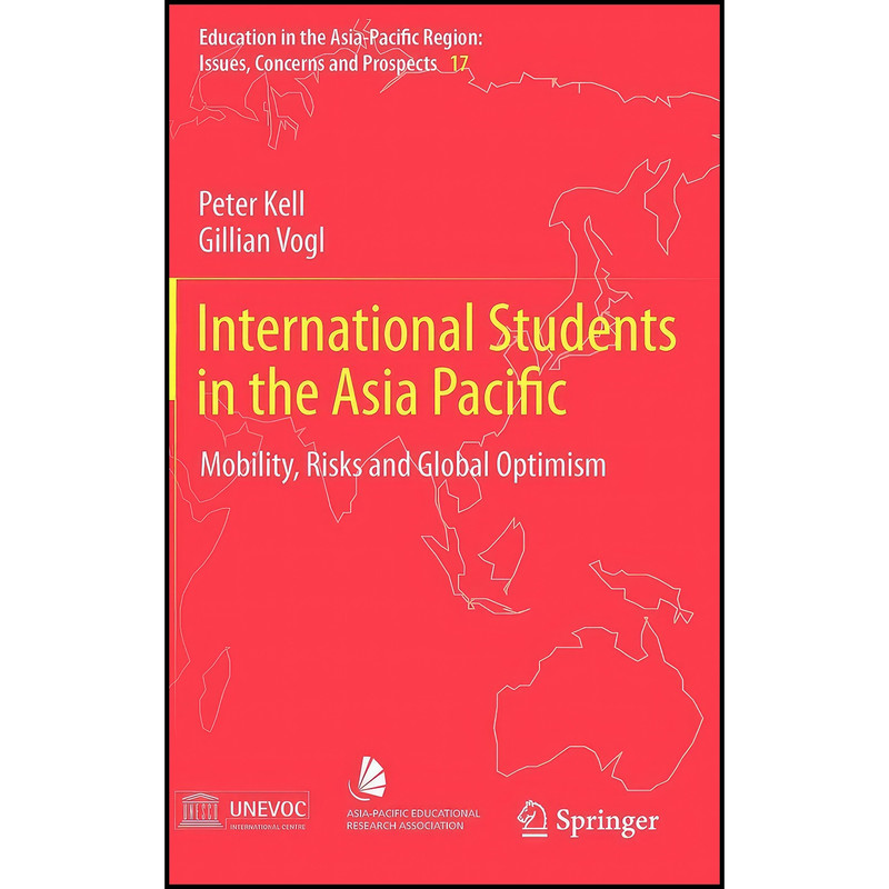 کتاب International Students in the Asia Pacific اثر Peter Kell and Gillian Vogl انتشارات Springer کتاب International Students in the Asia Pacific اثر Peter Kell and Gillian Vogl انتشارات Springer