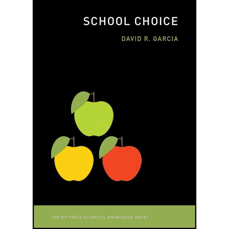 کتاب School Choice اثر David R. Garcia انتشارات The MIT Press